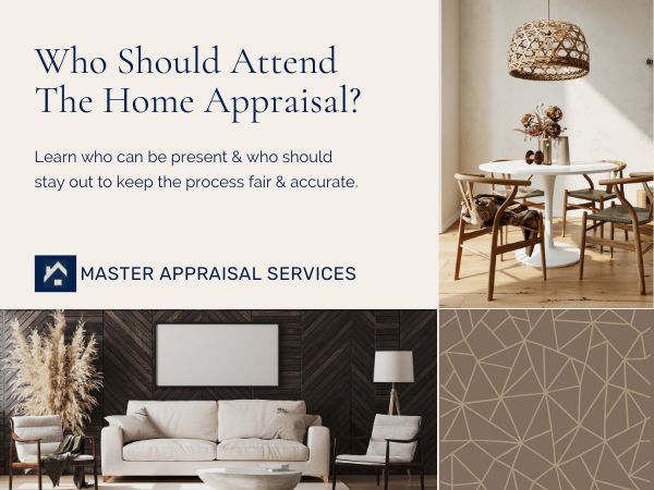 who should attend a home appraisal
